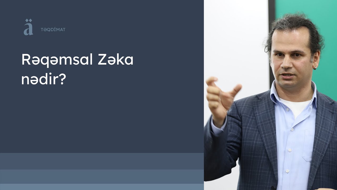 Rəqəmsal Zəka nədir? | Rəşad Əliyev