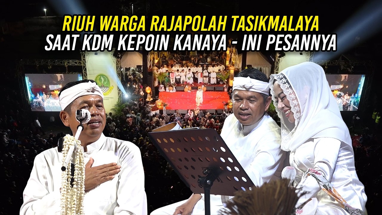 RIUH WARGA RAJAPOLAH TASIKMALAYA - SAAT KDM KEPOIN KANAYA | INI PESANNYA