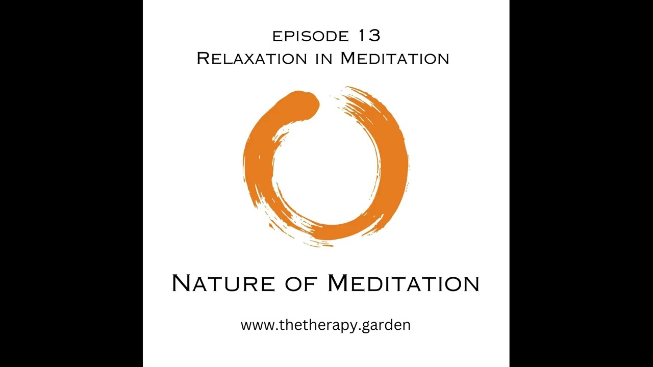 Relaxation in Meditation - Episode 13