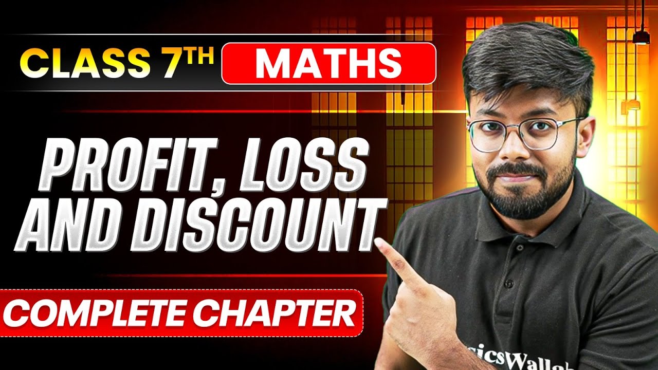 Profit, Loss and Discount |  ICSE Class 7 Maths Chapter 10 | Full Explanation | PW ICSE
