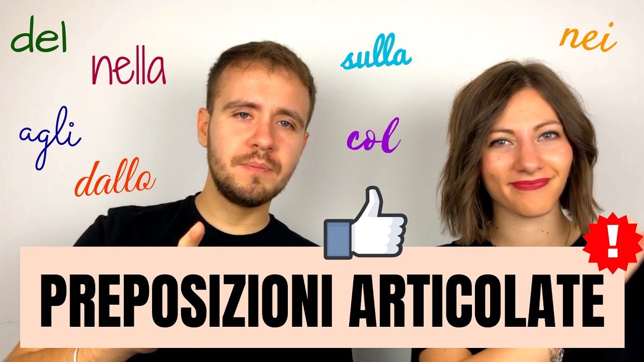 PREPOSIZIONI ARTICOLATE in italiano (come e quando usarle) - Articulated Prepositions in Italian