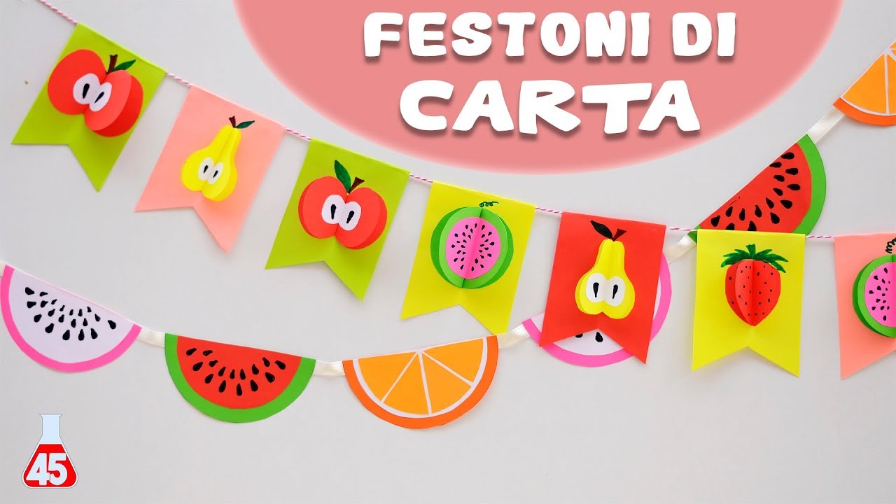 DIY Festoni di Carta per Feste di Compleanno | Festoni a forma di frutta 2 modi diversi