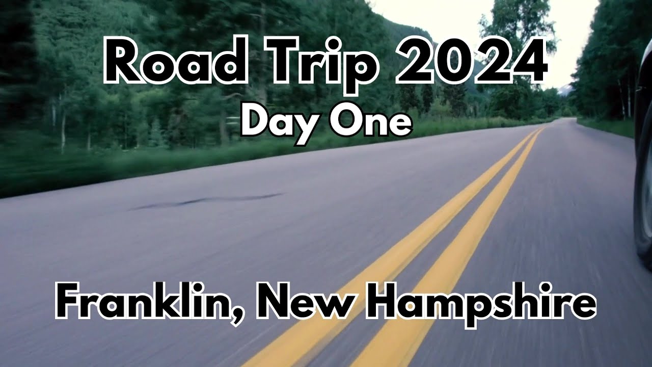 Franklin, New Hampshire: Road Trip 2024