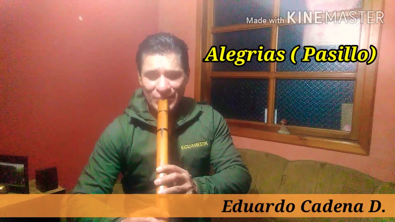 ALEGRIAS (Pasillo Ecuatoriano) / Eduardo Cadena D y su Quena Ecuatoriana