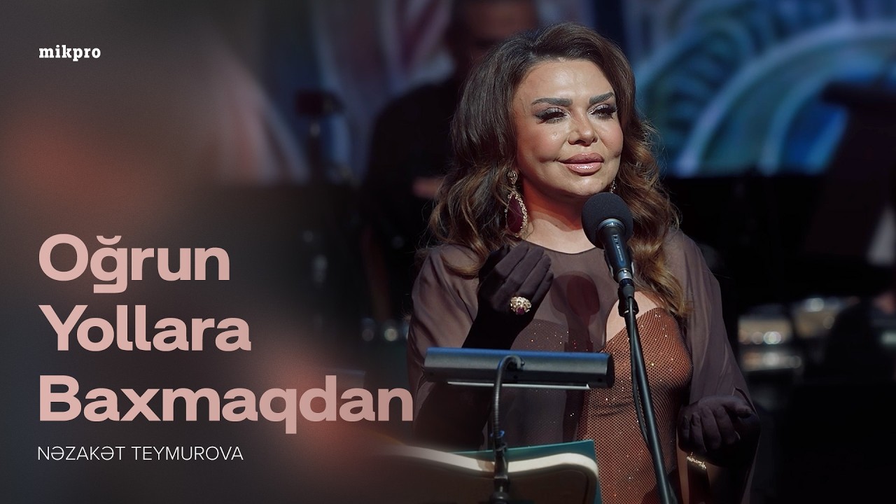 Nəzakət Teymurova — Oğrun Yollara Baxmaqdan | Konsert