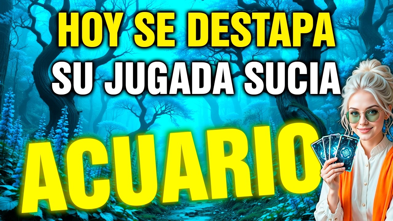 acuario 🤫 EL SECRETO que tu ENEMIGO no quiere que SEPAS… 💥 hoy se le ACABA el JUEGO 🚫