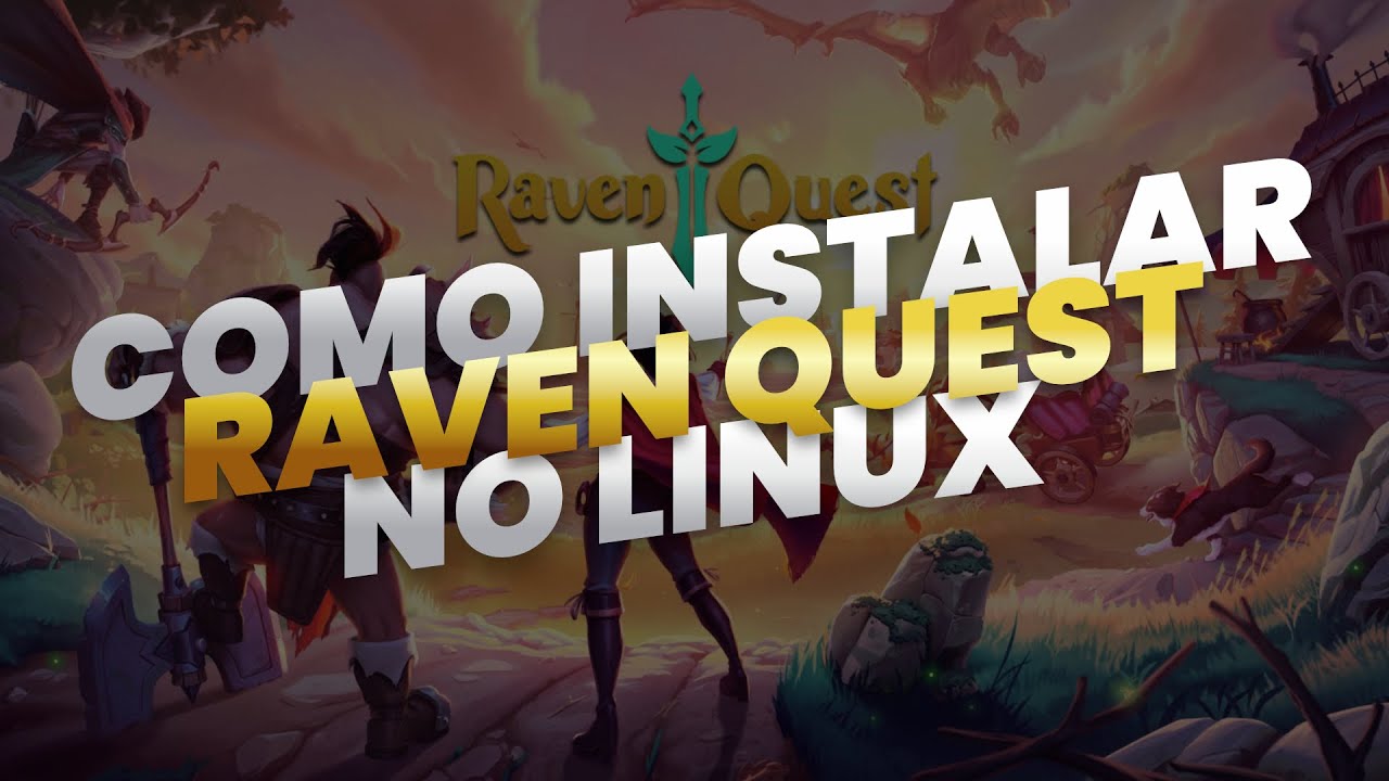 Como instalar o Raven Quest no Linux (JOGO NFT) NÃO FUNCIONOU O ANTI CHEAT!