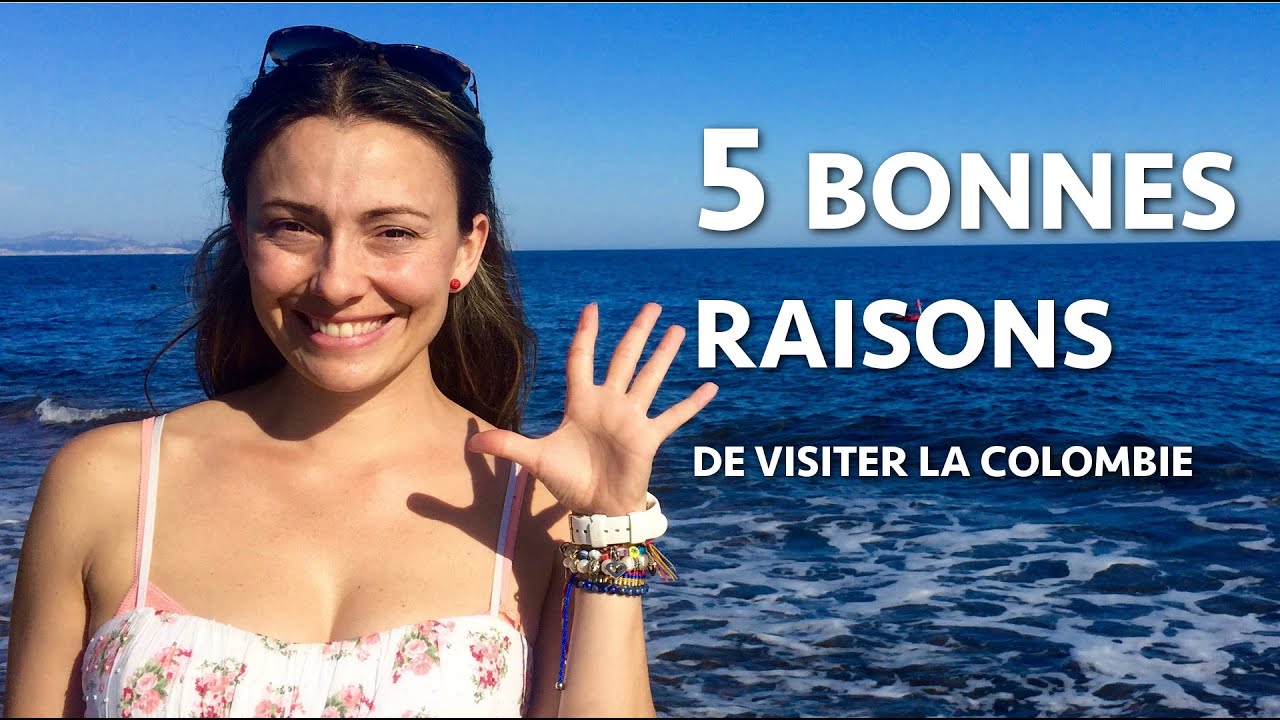 5 bonnes raisons de visiter la Colombie