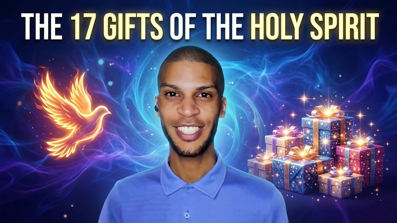 The 17 Gifts of the Holy Spirit