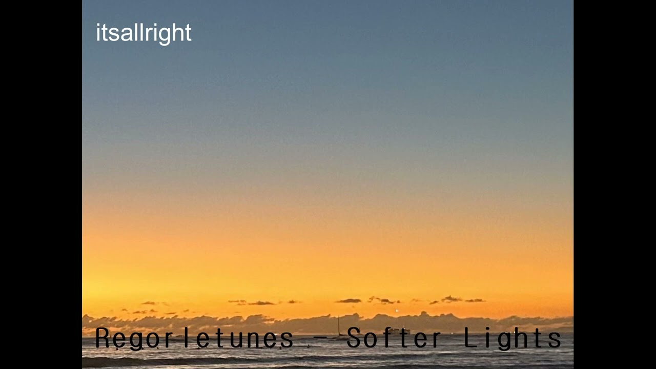 Regorletunes - Softer Lights