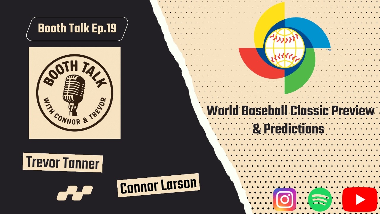 Booth Talk Ep. 19 WBC Preview