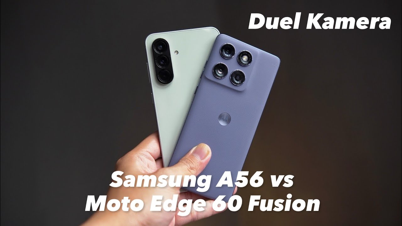 Adu Kamera Moto Edge 60 Fusion vs Samsung A56
