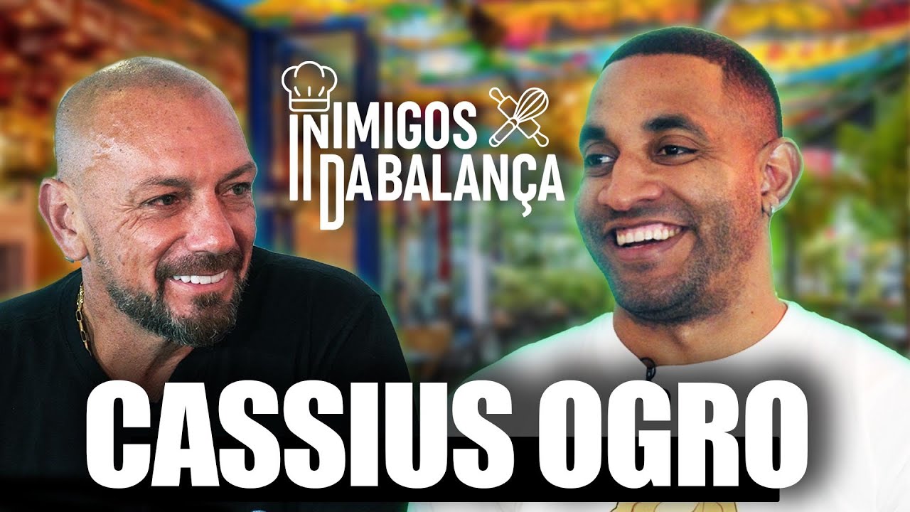 CASSIUS OGRO NO INIMIGOS DA BALANÇA