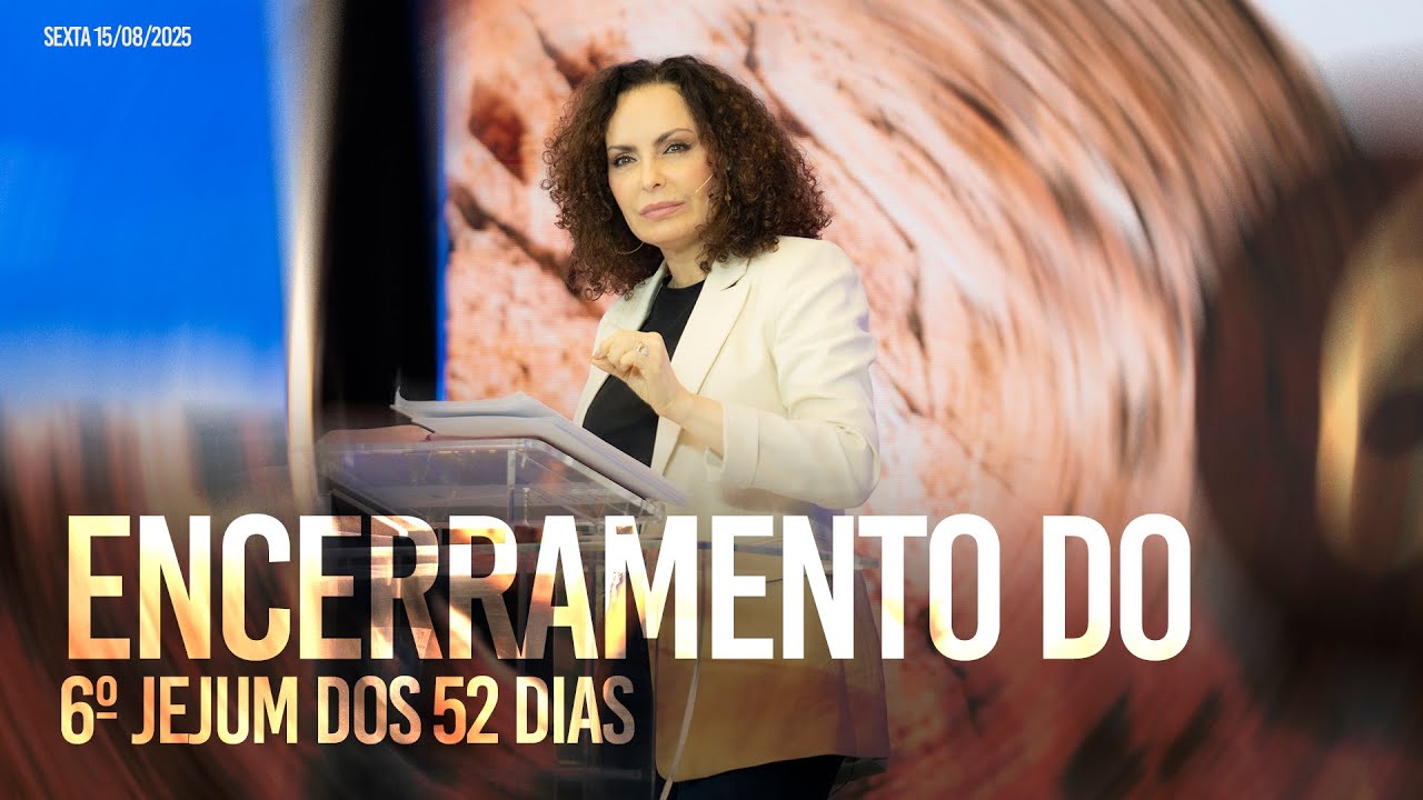 Encerramento do 6º Jejum dos 52 dias | Palavra de Vida e Fé