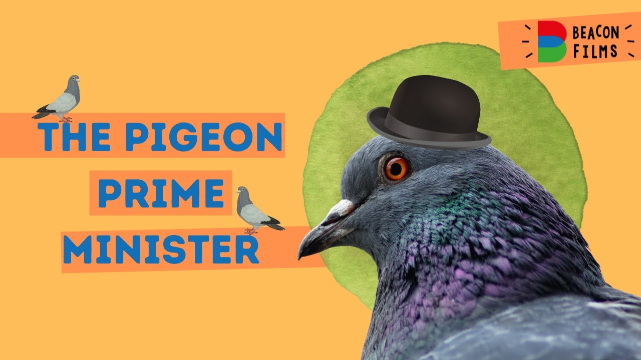 The Pigeon Prime Minister