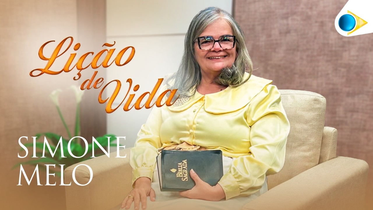 Simone Melo | Lição de Vida