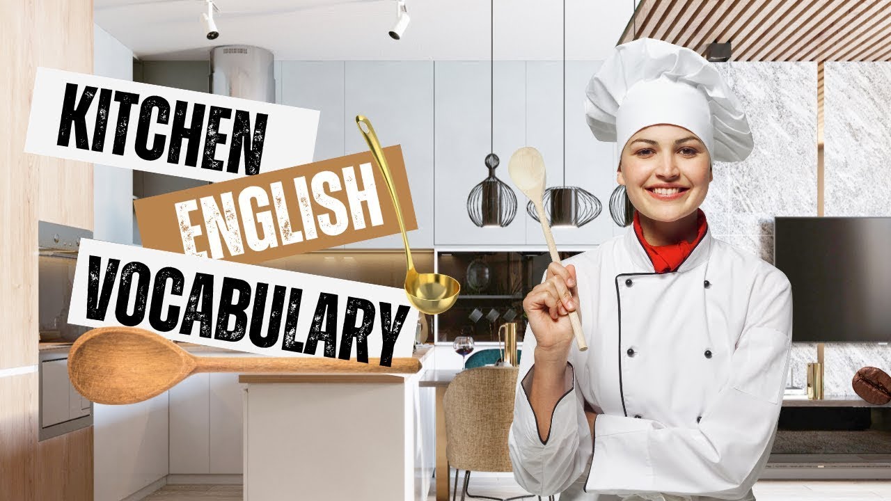 Culinary Wordsmith: A Tour of Kitchen Vocabulary