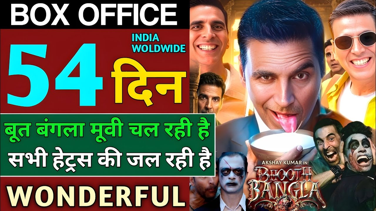 Bhoot Bangla Box Office Collection | Bhoot Bangla 54th Days Collection | Akshay Kumar Bhoot Bangla