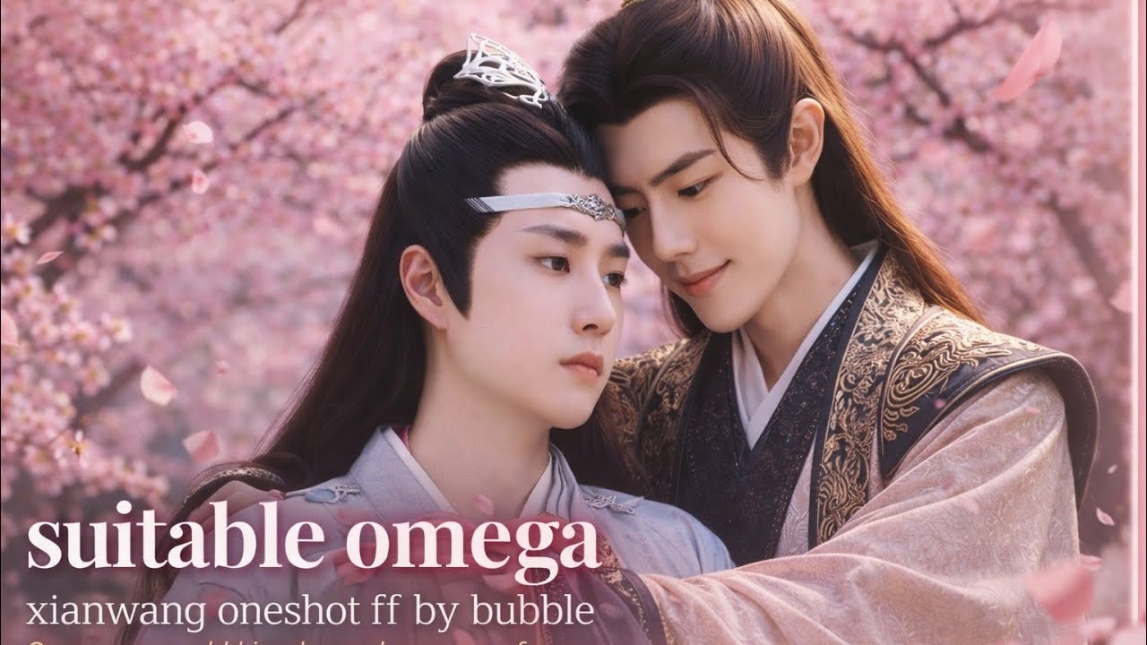Suitable Omega #wangxianff #xianwang #zsww #weiying #wangji #omegverse