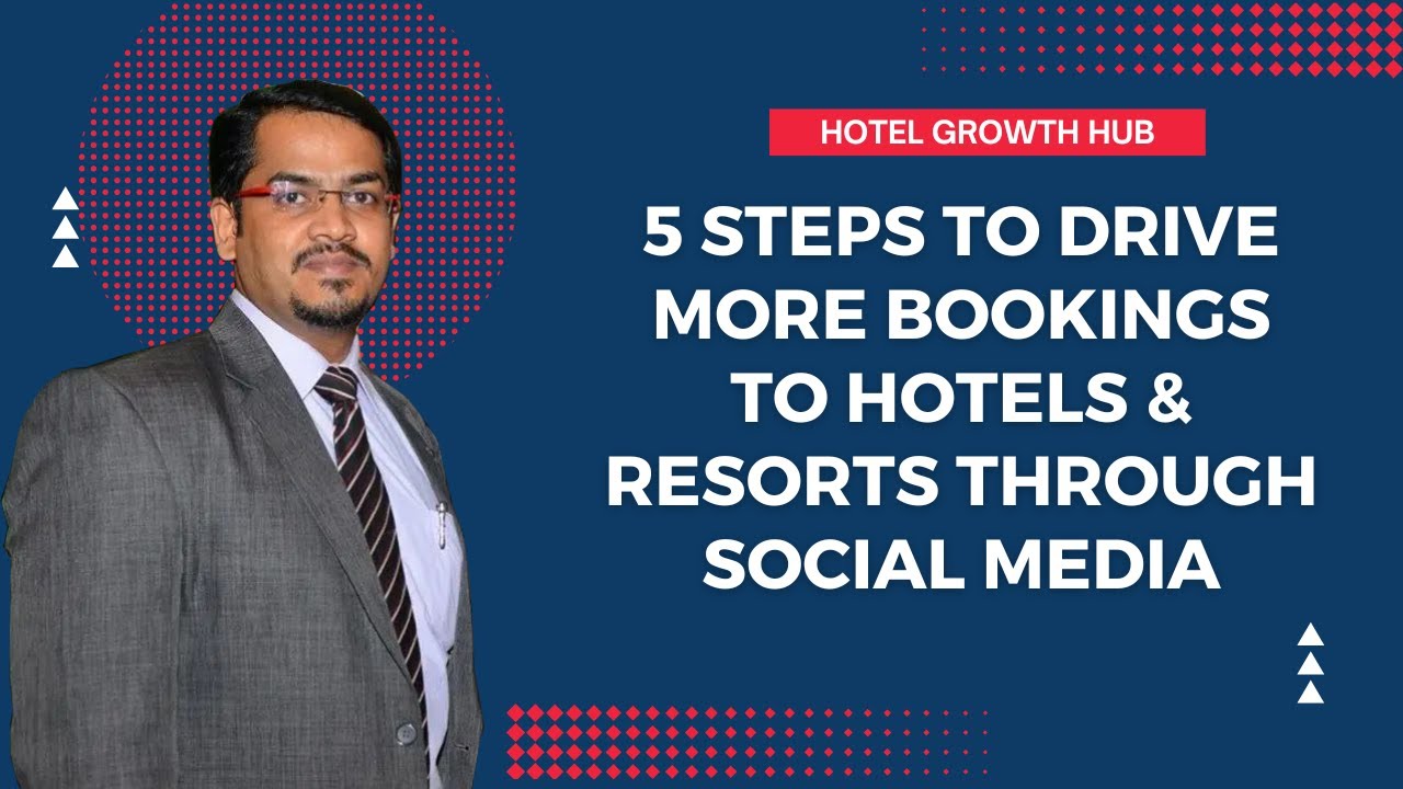 5 Ways to drive more bookings to hotels and resorts through social media