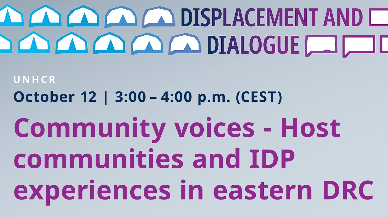 Displacement and Dialogue: Community voices - Host communities and IDP experiences in eastern DRC