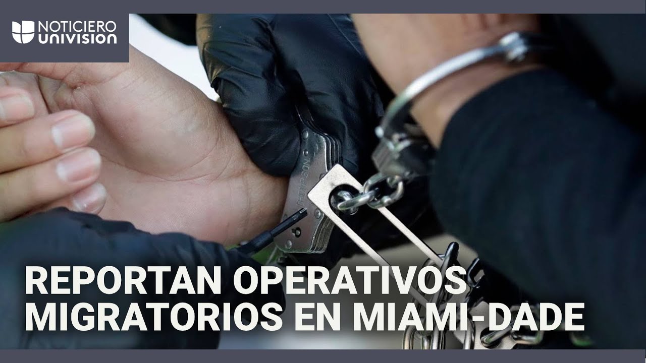 Reportan operativos migratorios en el sur de Florida: hay varios detenidos, seg&uacute;n un abogado