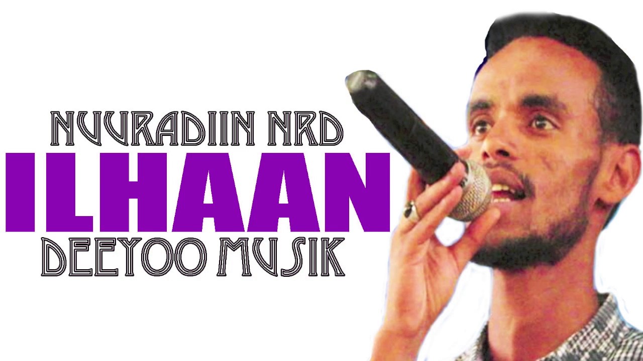NUURADIIN ABDI NRD ( ILHAAN ) BEST LOVE SONG 2017