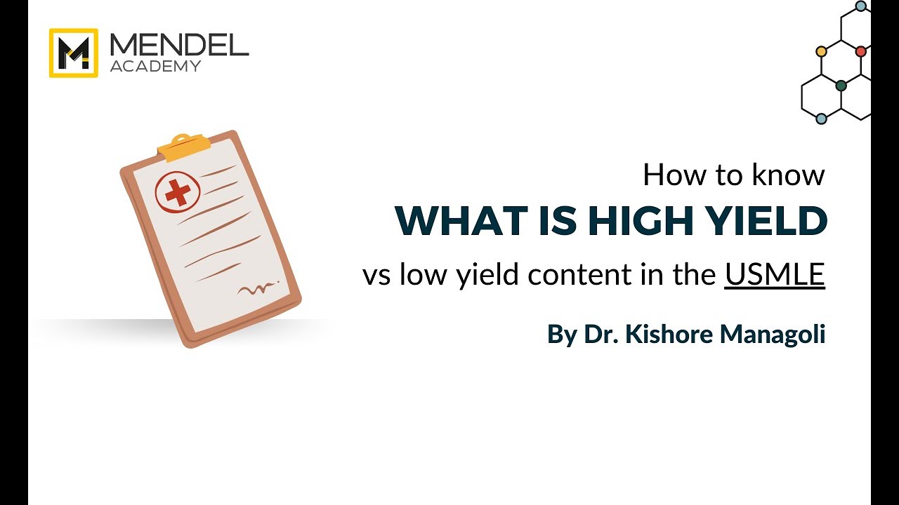 How to know what is high yield vs low yield content for USMLE Exams | Mendel Academy