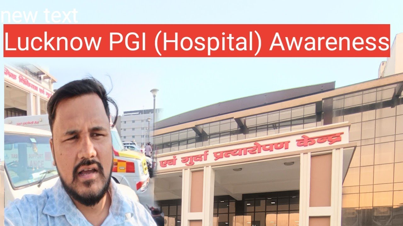  Lucknow PGI (Hospital) Awareness !! 