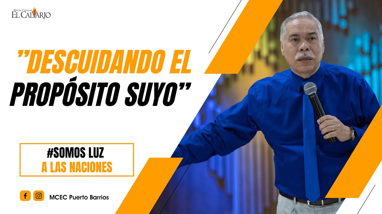 “DESCUIDANDO EL PROPÓSITO SUYO”