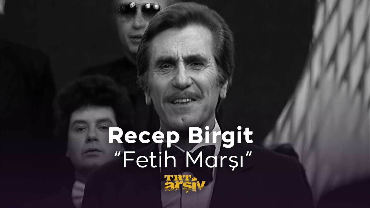 Recep Birgit - Fetih Marşı (1982) | TRT Arşiv