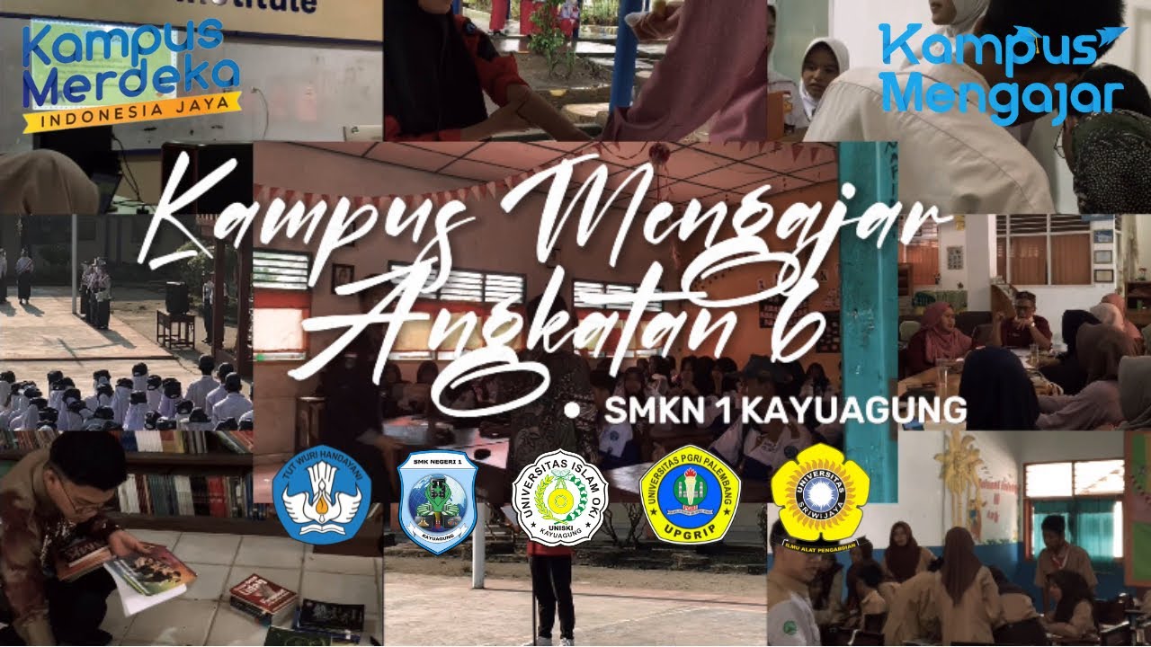 KAMPUS MENGAJAR ANGKATAN 6 2023 | VIDEO AKHIR PENUGASAN | SMKN 1 KAYUAGUNG