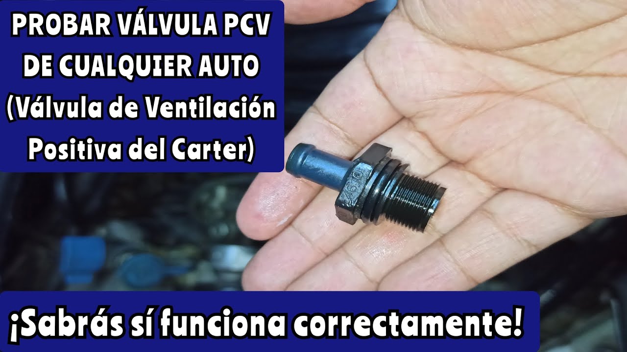 COMO PROBAR VALVULA PCV