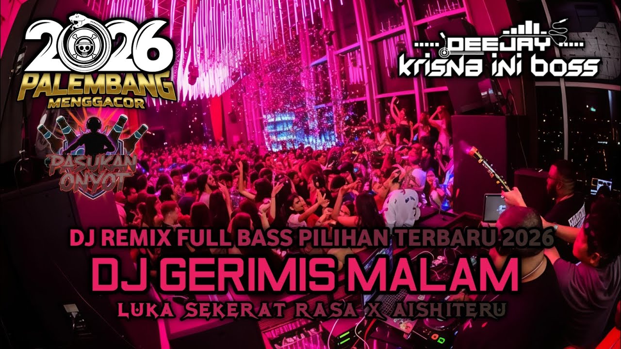 DUGEM FUNKOT FULL BASS PILIHAN TERGACOR 2026‼️DJ GERIMIS MALAM X LUKA SEKERAT RASA X AISHITERU