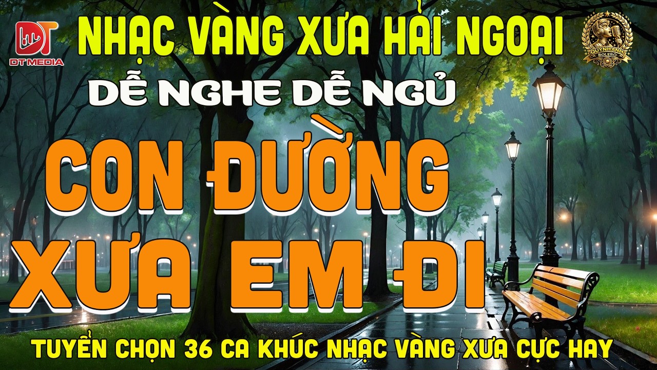 CON ĐƯỜNG XƯA EM ĐI ➤LK BOLERO DIỄN QUÂN ĐỘC LẠ HAY NHẤT 2026, Nhạc Vàng Xưa Nghe CỰC ÊM TAI