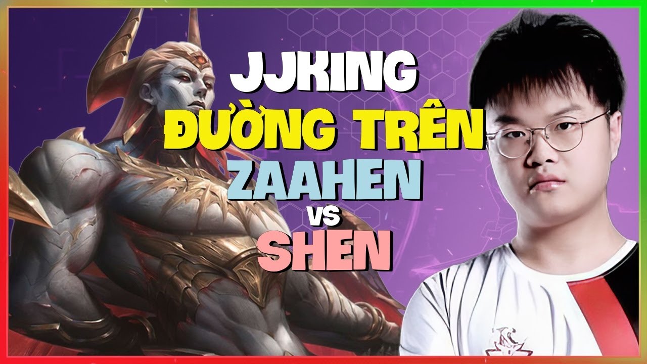 JJking Zaahen : Gã Này HỦY DIỆT Shen Rank Thách Đấu Với DAMAGE ĐIÊN RỒ - Vietsub