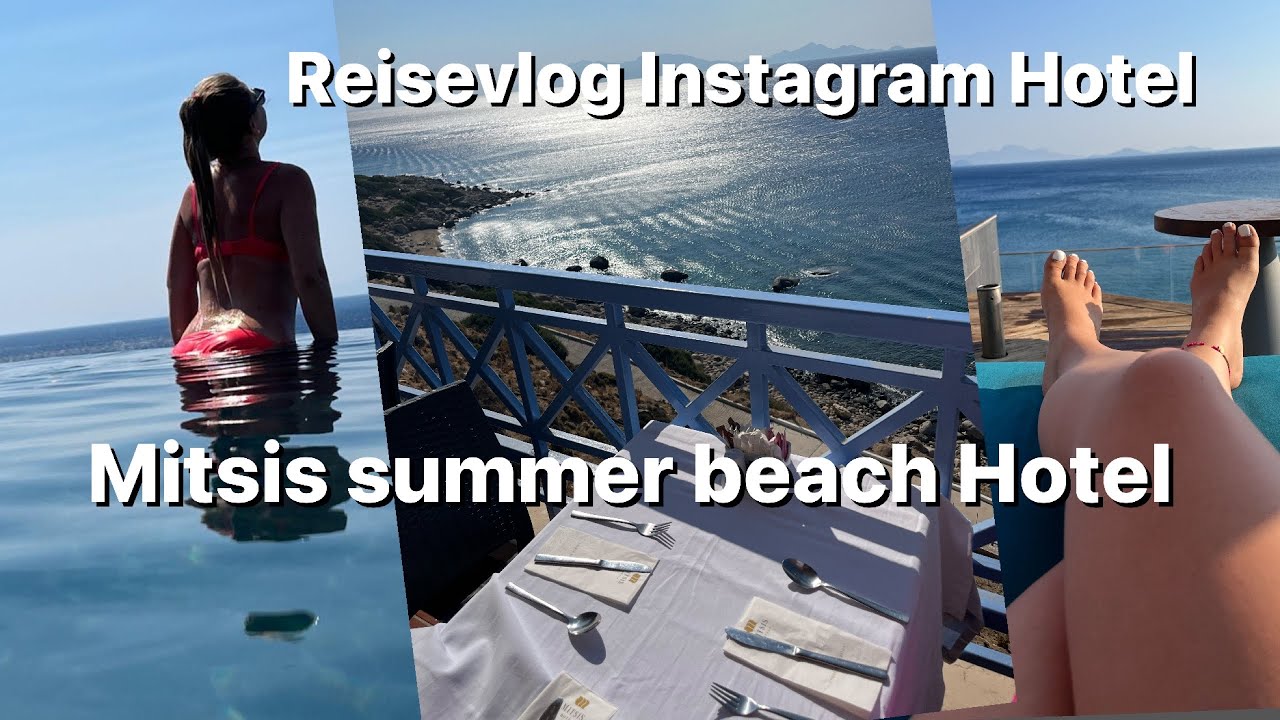 Mitsis Summer Beach Hotel auf Kos unsere Reise & Highlights im Instahotspot