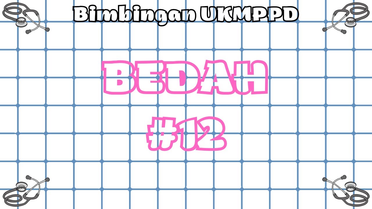 #12 Bimbingan UKMPPD Bedah - Materi Kedokteran dan Kesehatan