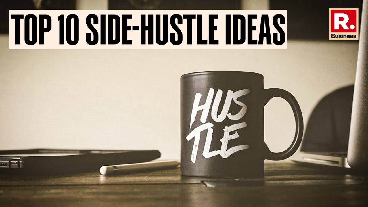 Top 10 side-hustle ideas | Republic Business