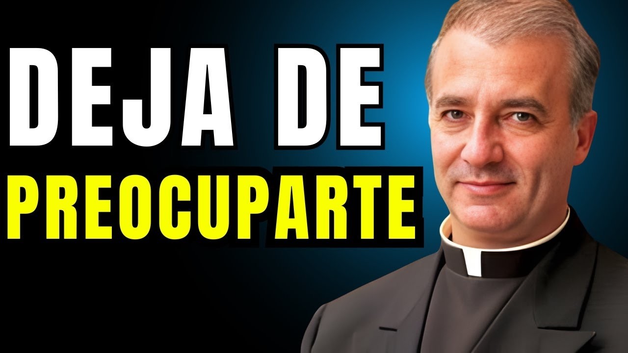No Te Preocupes Más Por Todo, Confía en Dios - PADRE ÁNGEL ESPINOSA