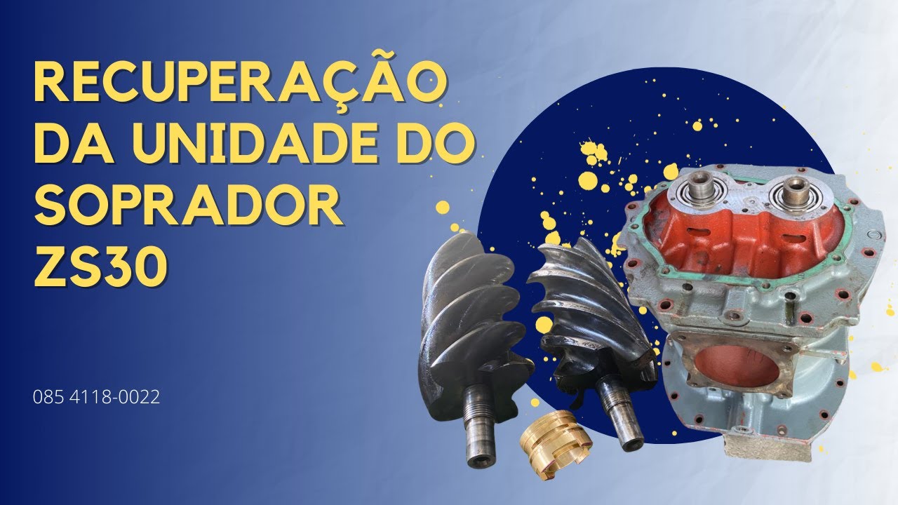 Passo a Passo da recuperação da unidade de um soprador ZS30 ZS 30