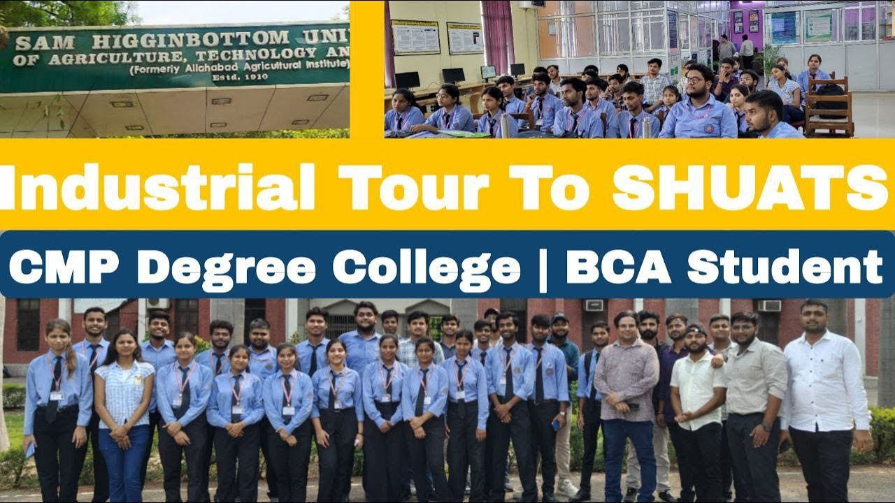 Industrial Tour to SHUATS | CMP Degree College | Explore GIS & Remote Sensing Courses | B for BCA