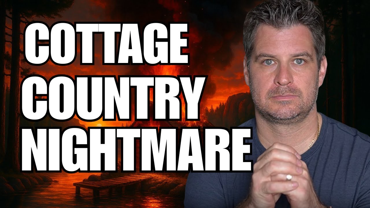 COTTAGE CRISIS - Cottage Country NIGHTMARE They Can't Sell, Can't Rent, Can't Buy