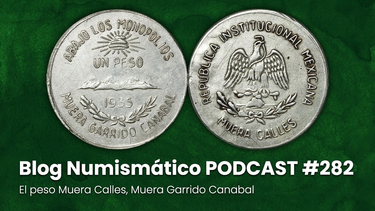 El peso Muera Calles, Muera Garrido Canabal | PODCAST #282