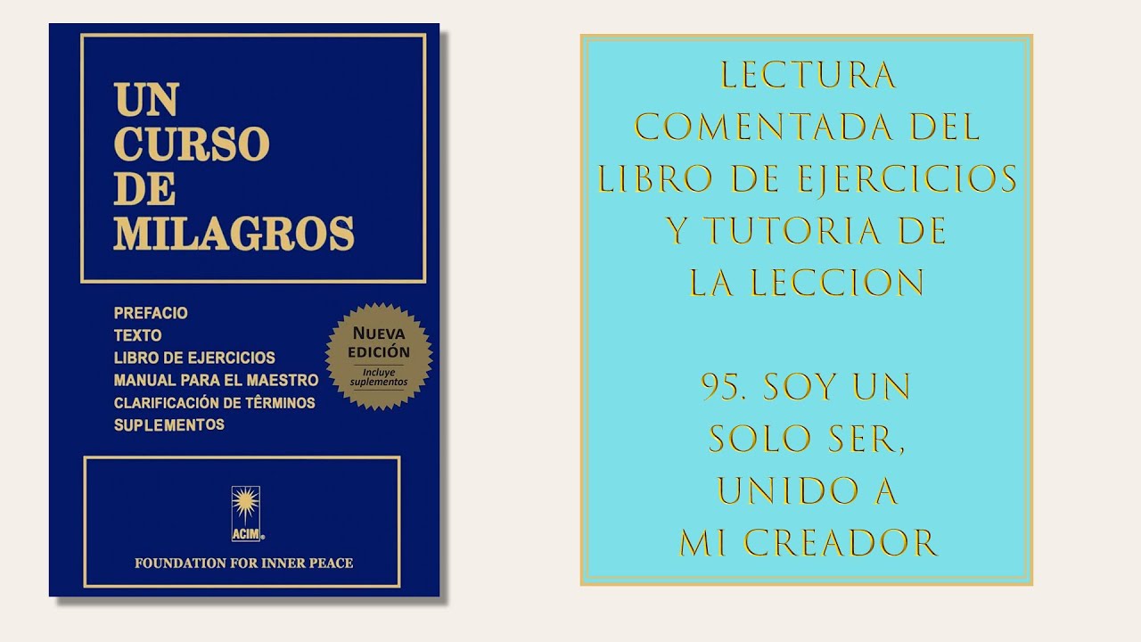 Libro ejercicios. Lección 95. Soy un solo ser, unido a mi creador