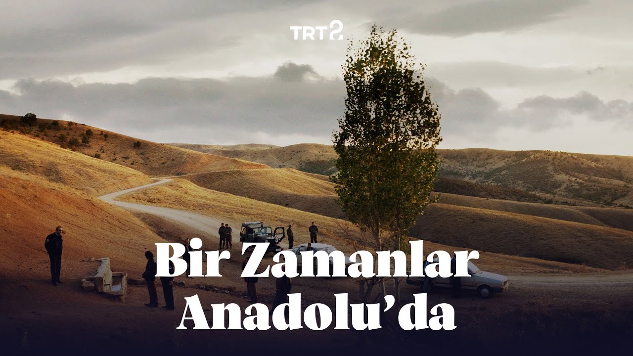 Bir Zamanlar Anadolu'da | Fragman
