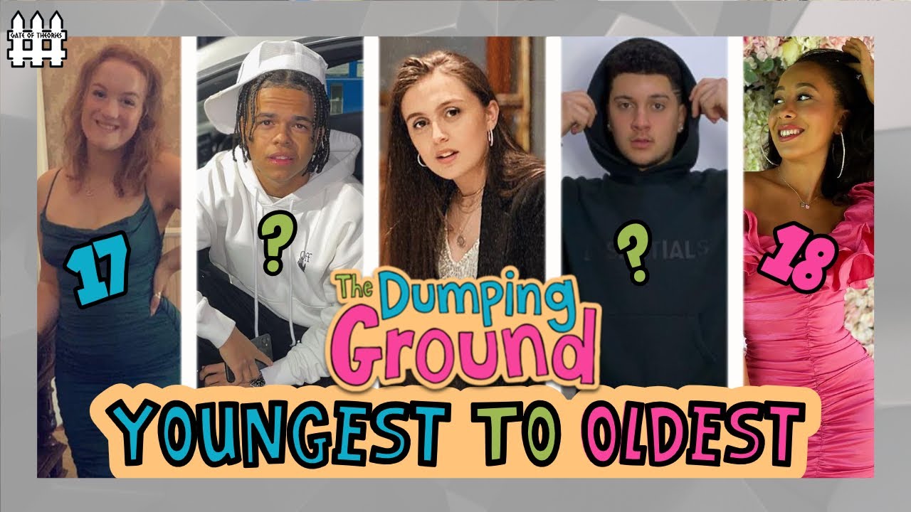 The Dumping Ground Cast Youngest To Oldest