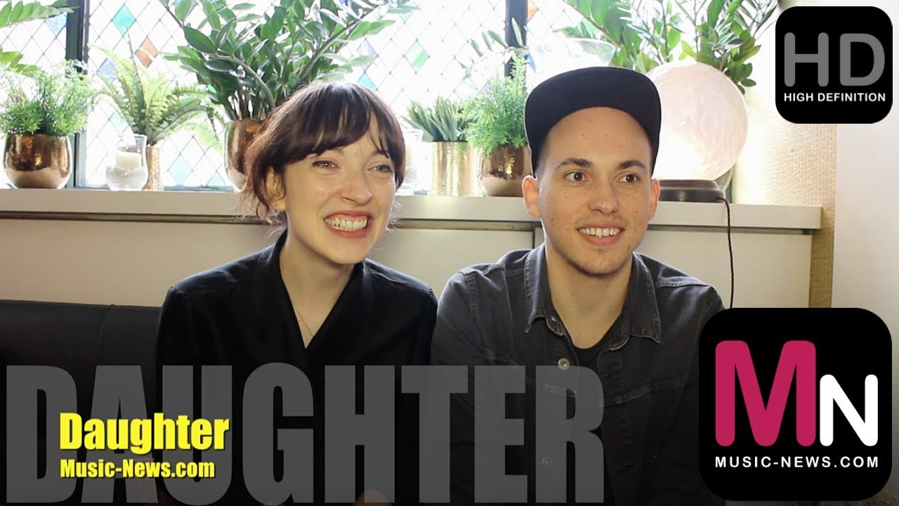Daughter I Interview I Music-News.com