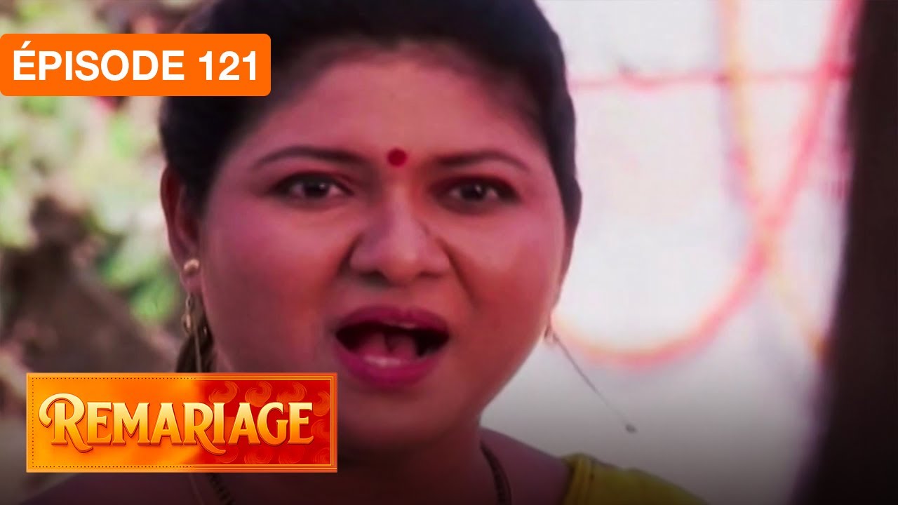 Remariage (Punar Vivaah) – Épisode 121 – Série indienne doublée en français
