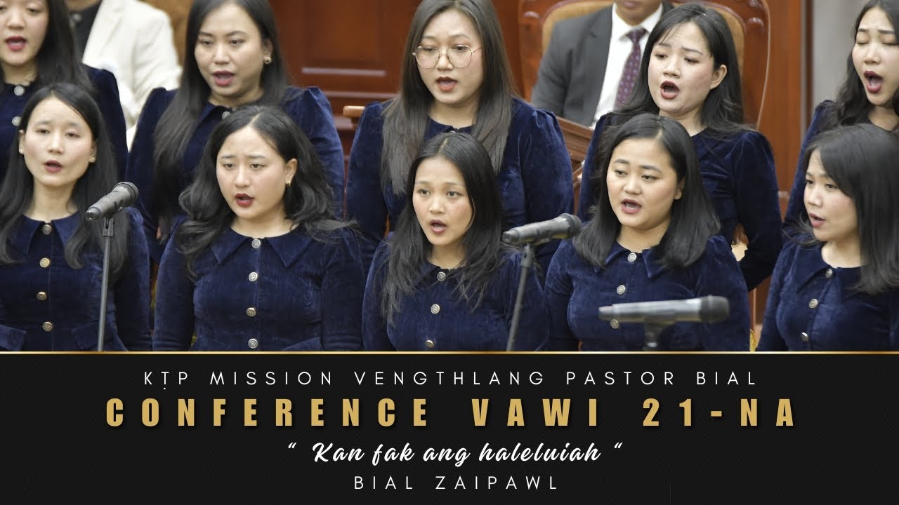 MISSION VENGTHLANG PASTOR BIAL ZAIPAWL - KAN FAK ANG HALLELUIAH